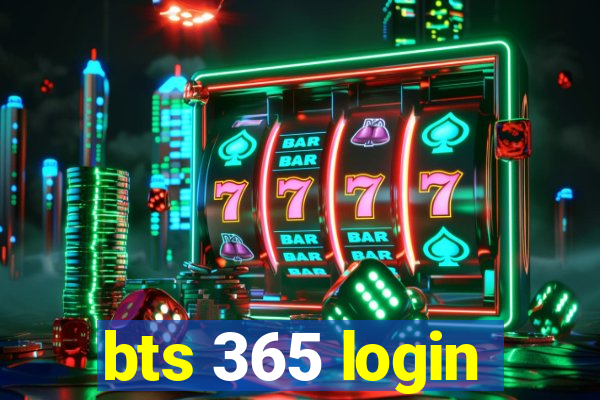 bts 365 login